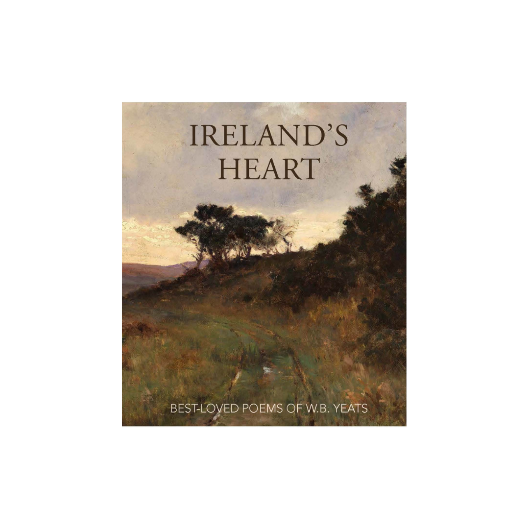 Ireland's Heart Best Loved Poems of W.B. Yeats