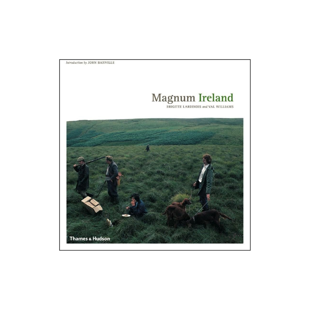 Magnum Ireland by Brigitte Lardinois and Val Williams