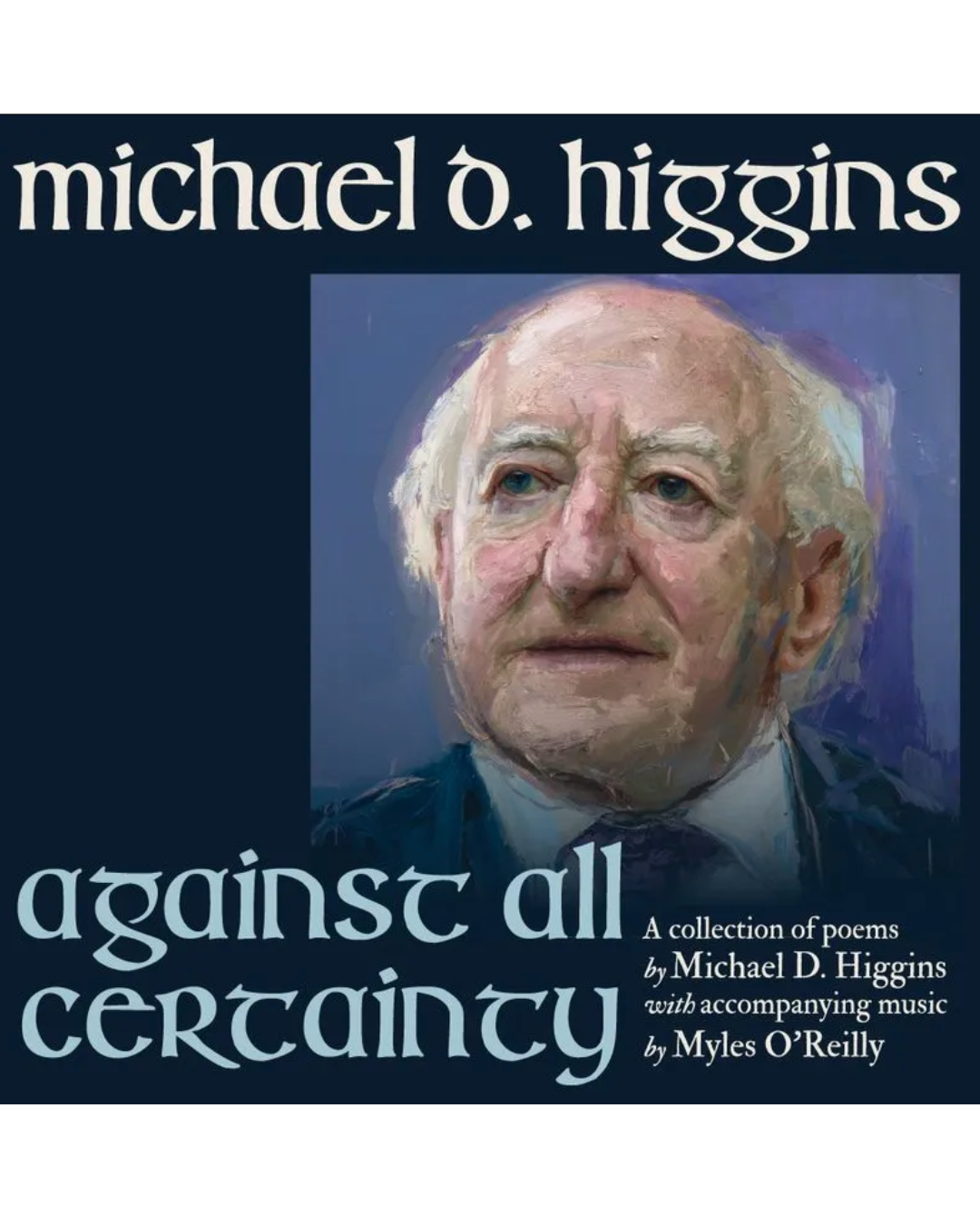 CD Against All Odds Michael D Higgins