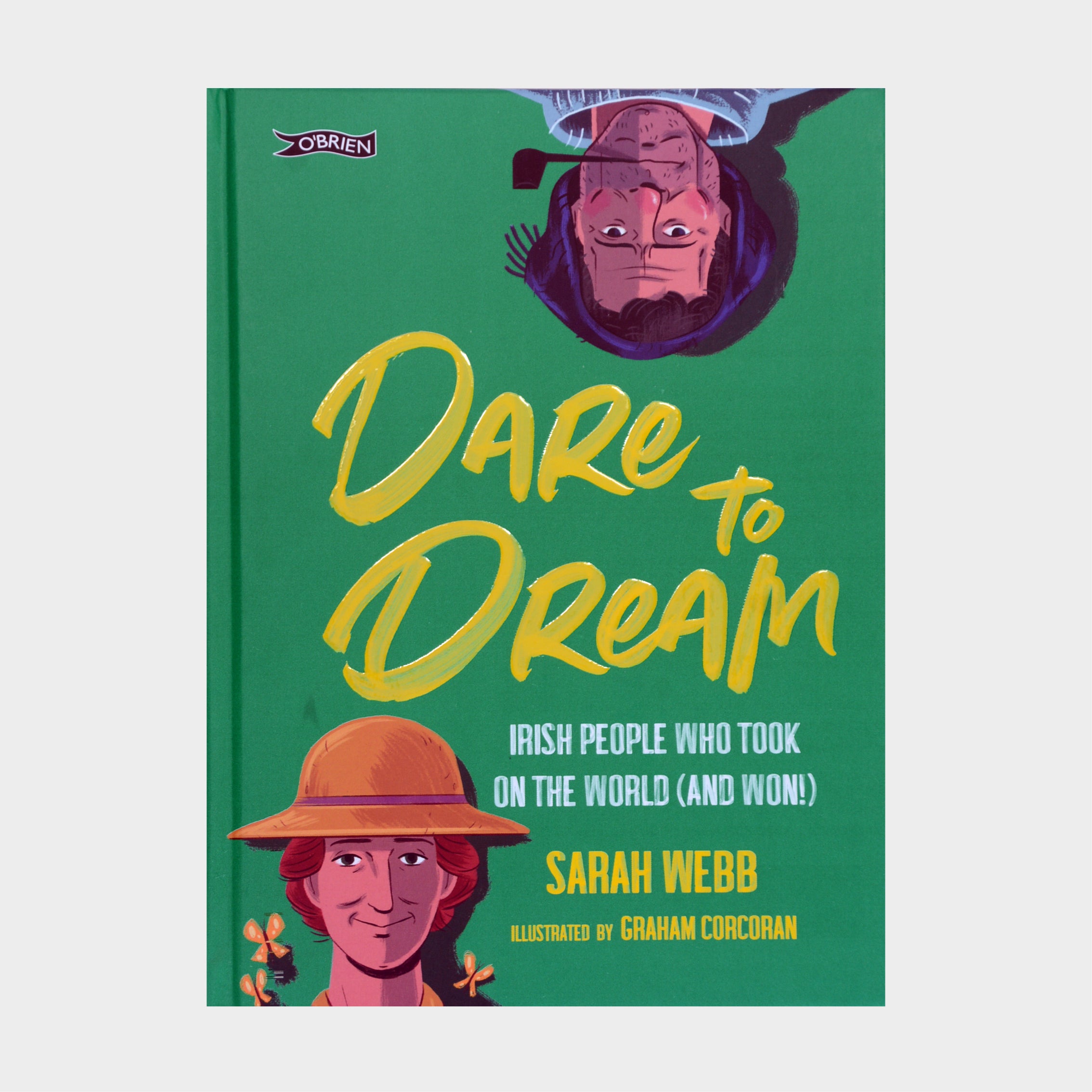 Dare to Dream - Irish People Who Took On The World (And Won!)