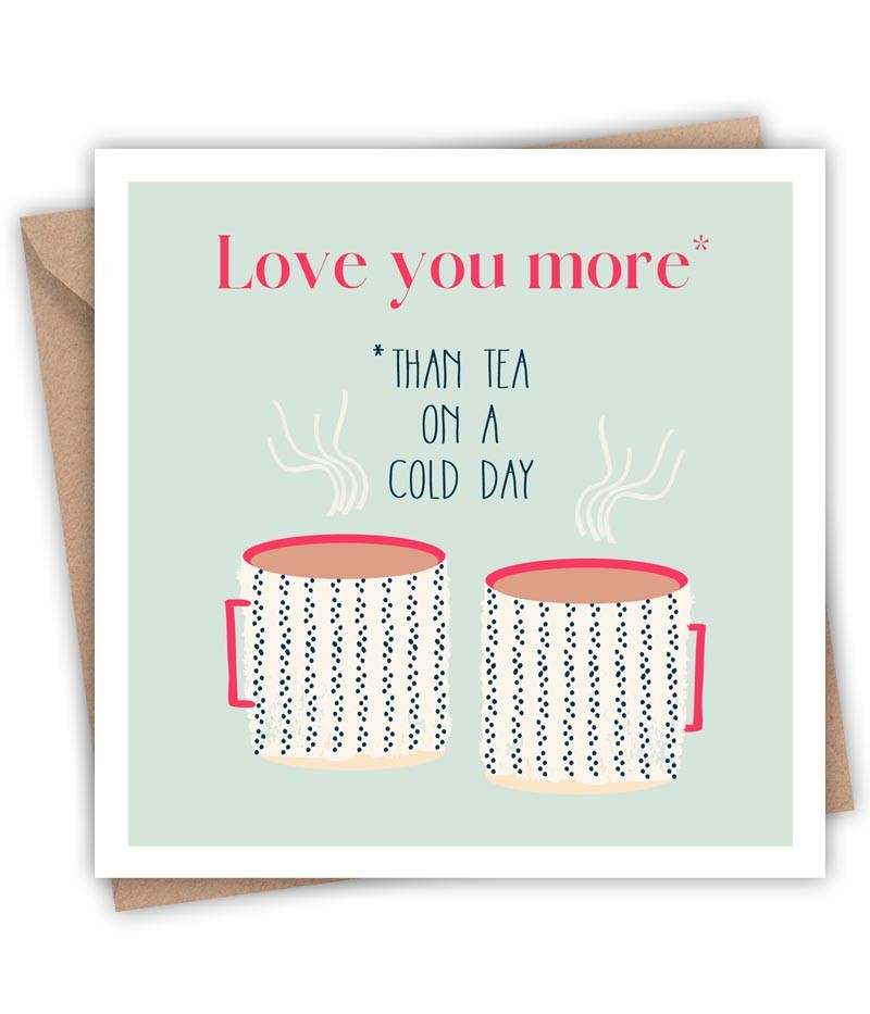 Love You More Than Tea