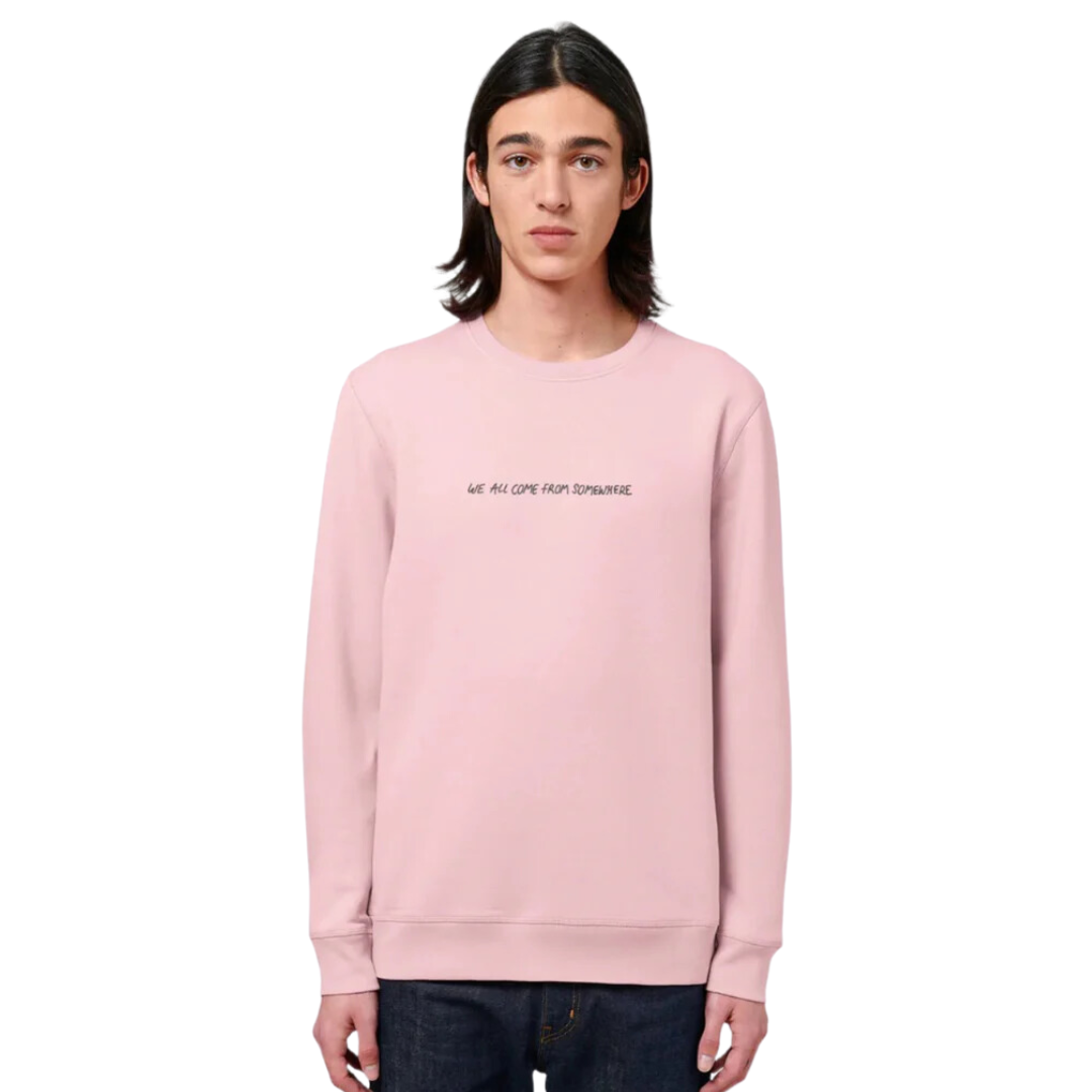 We All Come From Somewhere Sweatshirt - Cotton Pink