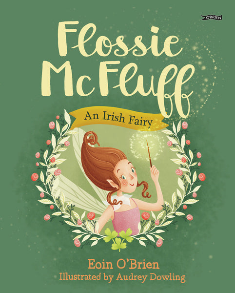 Flossie McFluff: An Irish Fairy, Eoin O'Brien KIDS