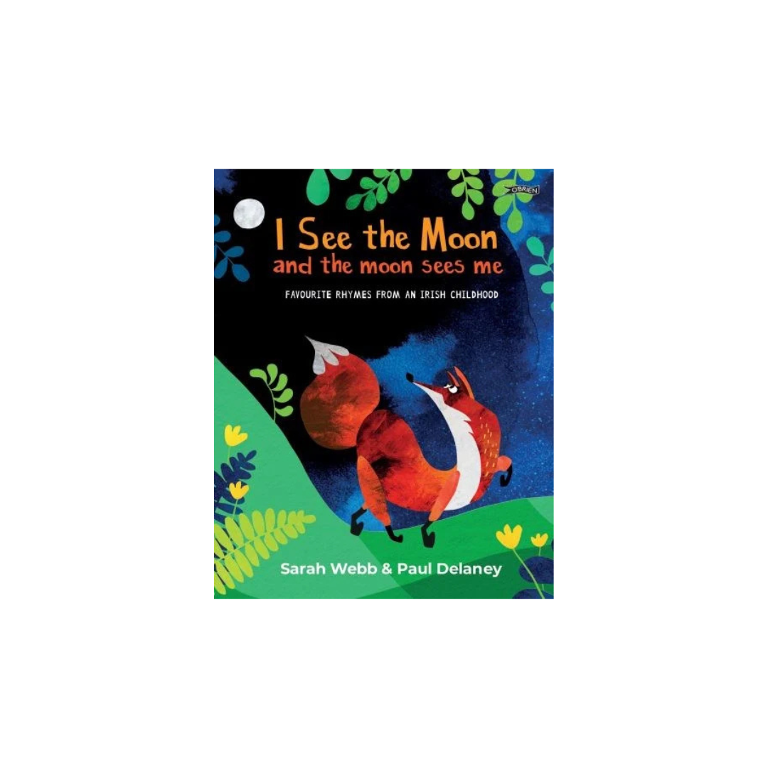 I See the Moon: Favourite Rhymes From an Irish Childhood