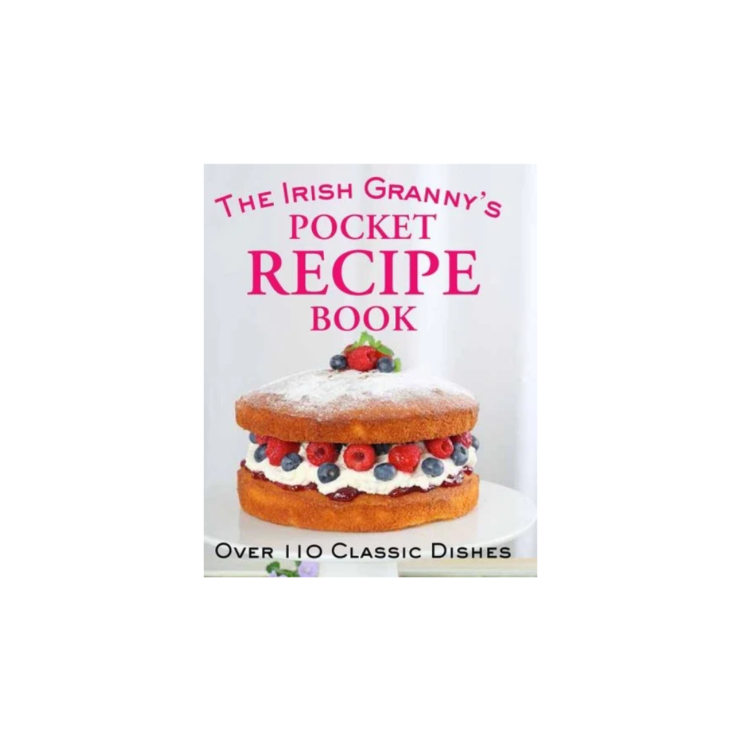 The Irish Granny's Pocket Recipe Book