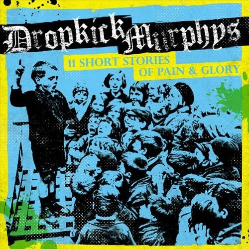 Dropkick Murphys : 11 Short Stories Of Pain & Glory SONY