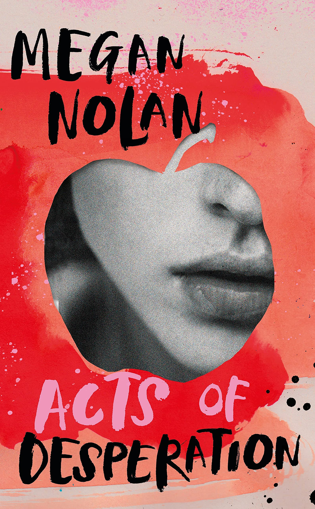 Acts of Desperation - Megan Nolan