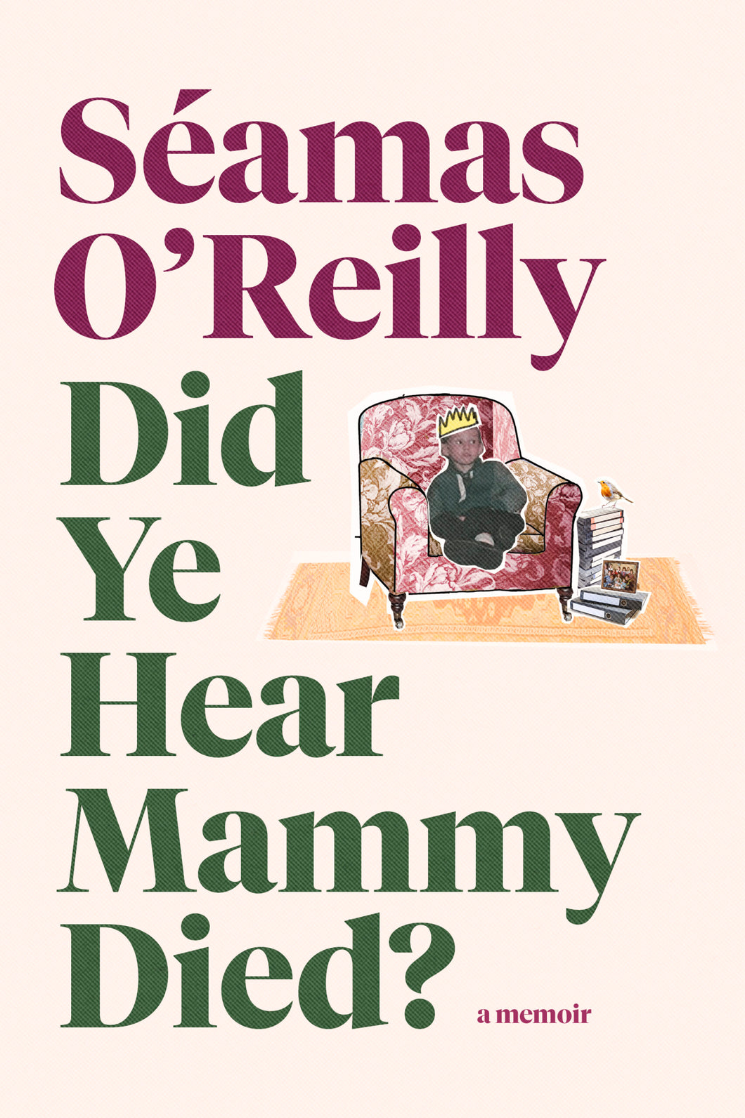 Did Ye Hear Mammy Died? - Séamas O'Reilly