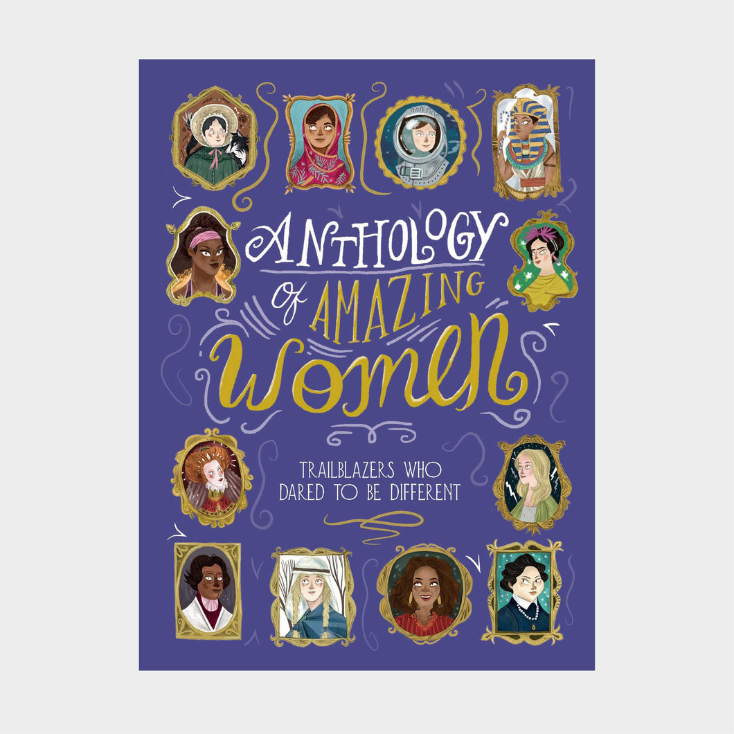 Anthology of Amazing Women - Trailblazers Who Dared To Be Different