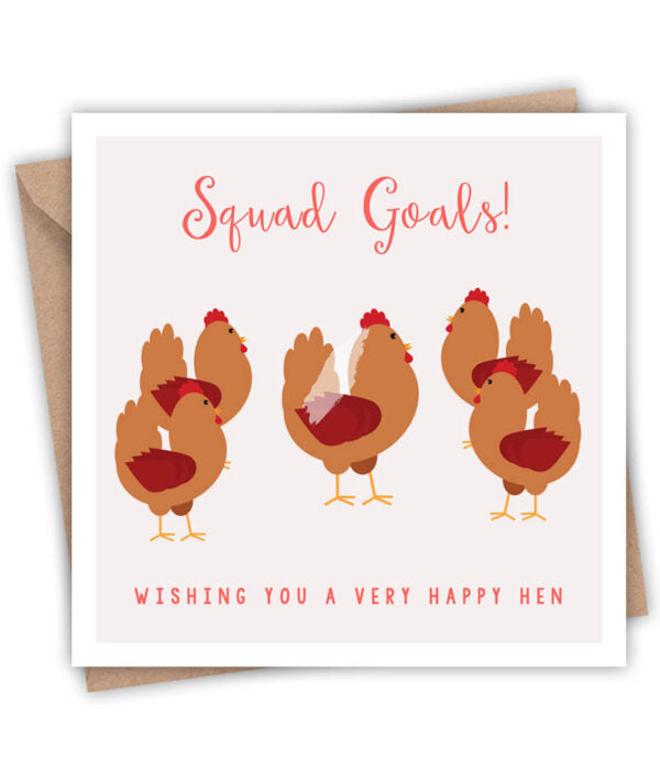 Squad Goals - Happy Hen