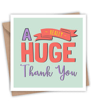 Load image into Gallery viewer, A Huge Thank You

