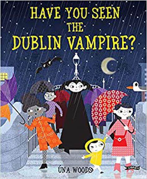 Have You Seen the Dublin Vampire - Una Woods